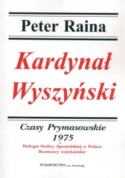 Okadka ksiki - Kardyna Wyszyski. T. 14. Czasy Prymasowskie1975