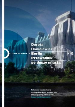 Okadka ksiki - Berlin. Przewodnik po duszy miasta 