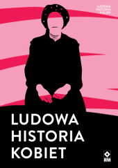 Okadka ksiki - Ludowa historia kobiet