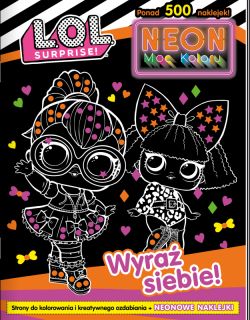 Okadka ksiki - L. O. L. Surprise! Neon. Moc koloru. Wyra siebie!