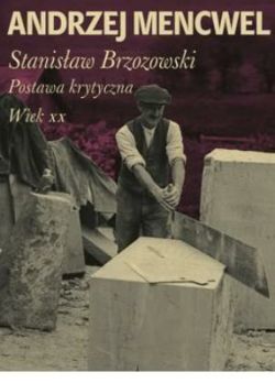 Okadka ksiki - Stanisaw Brzozowski. Postawa krytyczna. Wiek XX