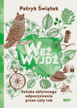 Okadka ksiki - We wyjd! Sztuka aktywnego odpoczywania przez cay rok