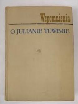Okadka ksiki - Wspomnienia o Julianie Tuwimie