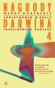 Okadka ksiki - Nagrody Darwina 4. Inteligentny projekt