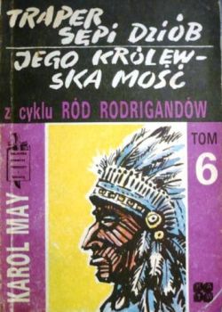 Okadka ksiki - Traper Spi Dzib ; Jego Krlewska Mo