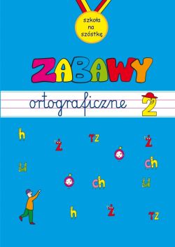 Okadka ksiki - Zabawy ortograficzne. Zeszyt 2