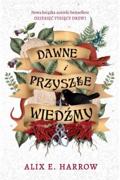 Okadka ksiki - Dawne i przysze wiedmy