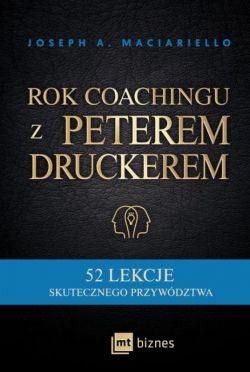 Okadka ksiki - Rok coachingu z Peterem Druckerem. 52 lekcje skutecznego przywdztwa