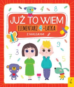Okadka ksiki - Ju to wiem. Elementarz 4-latka z naklejkami