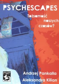 Okadka ksiki - Psychescapes Tosamo naszych czasw