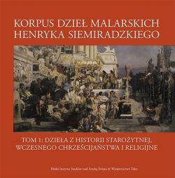 Okadka ksiki - Korpus dzie malarskich Henryka Siemiradzkiego, t.1A