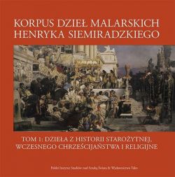 Okadka ksiki - Korpus dzie malarskich Henryka Siemiradzkiego, t.1A