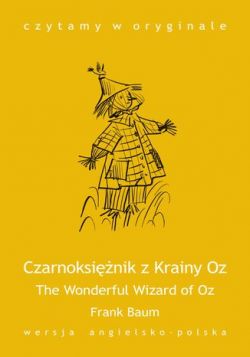 Okadka ksiki - The Wonderful Wizard of Oz / Czarnoksinik z Krainy Oz