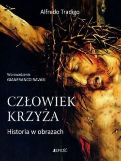 Okadka ksiki -  Czowiek Krzya. Historia w obrazach