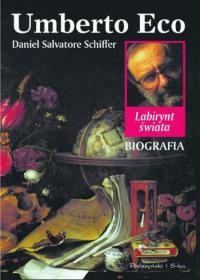 Okadka ksiki - Umberto Eco. Labirynt wiata. Biografia