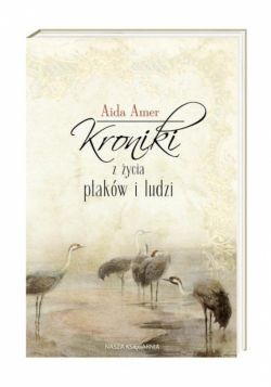 Okadka ksiki - Kroniki z ycia ptakw i ludzi