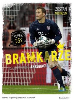 Okadka ksiki - Jak zosta mistrzem. Bramkarz