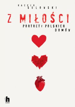 Okadka ksiki - Z mioci. Portrety polskich domw