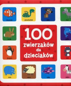Okadka ksiki - 100 zwierzakw dla dzieciakw