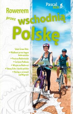 Okadka ksiki - Rowerem przez wschodni Polsk 