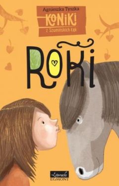 Okadka ksiki - Roki. Koniki z Szumiskich k