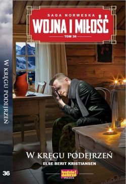 Okadka ksiki - Wojna i Mio t.36. W krgu podejrze