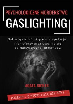 Okadka ksiki - Gaslighting Psychologiczne morderstwo