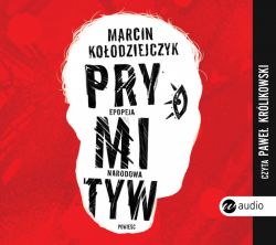 Okadka ksiki - Prymityw. Epopeja narodowa. Audiobook