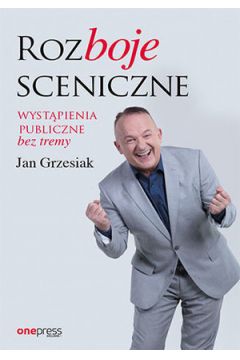Okadka ksiki - Rozboje sceniczne. Wystpienia publiczne bez tremy