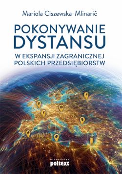 Okadka ksiki - Pokonywanie dystansu w ekspansji zagranicznej polskich przedsibiorstw
