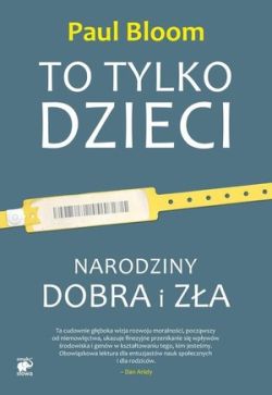 Okadka ksiki - To tylko dzieci. Narodziny dobra i za