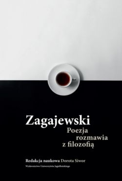 Okadka ksiki - Zagajewski. Poezja rozmawia z filozofi