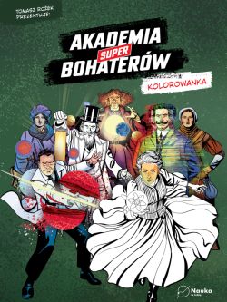 Okadka ksiki - Akademia Superbohaterw. Akademia Superbohaterw - kolorowanka