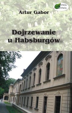 Okadka ksiki - Dojrzewanie u Habsburgw