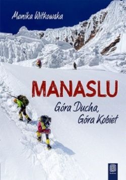 Okadka ksiki - Manaslu. Gra ducha, gra kobiet