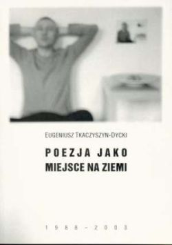 Okadka ksiki - Poezja jako miejsce na ziemi