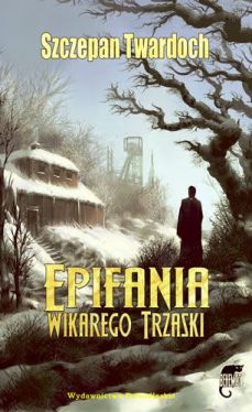 Okadka ksiki - Epifania Wikarego Trzaski 