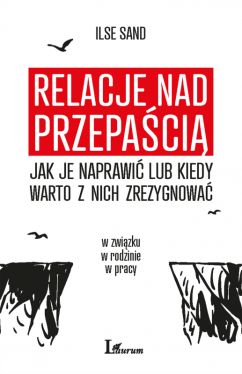 Okadka ksiki - Relacje nad przepaci - jak je naprawi lub kiedy warto z nich zrezygnowa
