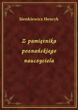 Okadka ksiki - Z pamitnika poznaskiego nauczyciela