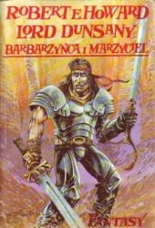 Okadka ksiki -  Barbarzyca i marzyciel: Dwa wiaty fantasy