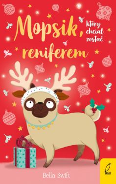 Okadka ksiki - Mopsik, ktry chcia zosta reniferem