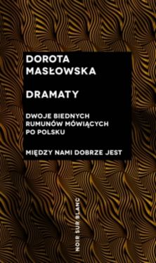 Okadka ksiki - Dramaty. Dwoje biednych Rumunw mwicych po polsku; Midzy nami dobrze jest