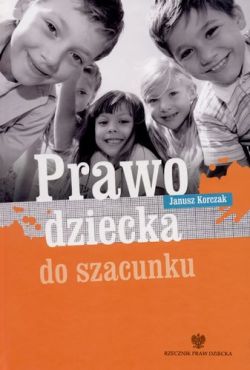 Okadka ksiki - Prawo dziecka do szacunku