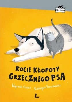 Okadka ksiki - Kocie kopoty Grzecznego psa