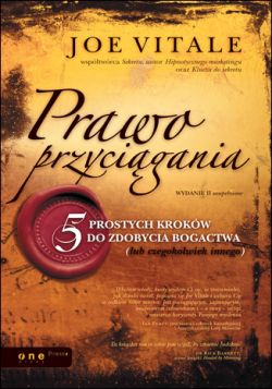Okadka ksiki - Prawo przycigania. 5 prostych krokw do zdobycia bogactwa (lub czegokolwiek innego). Wydanie II uzupenione