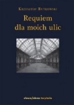 Okadka ksiki - Requiem dla moich ulic
