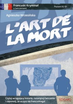 Okadka ksiki - Francuski krymina z wiczeniami Lart de la mort