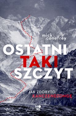 Okadka ksiki - Ostatni taki szczyt. Jak zdobyto Kanczendzong