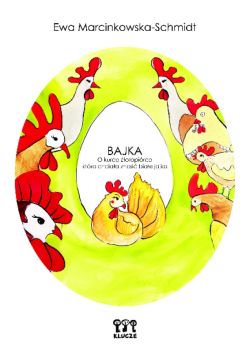 Okadka ksiki - Bajka o kurce Zotopirce, ktra chciaa znosi zote jajka