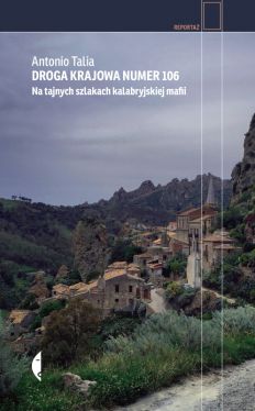Okadka ksiki - Droga krajowa numer 106. Na tajnych szlakach kalabryjskiej mafii